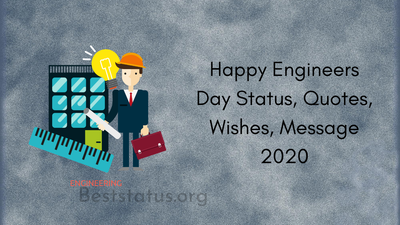 Happy Engineers Day Status, Quotes, Wishes, Message 2020