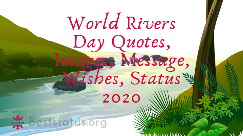 World Rivers Day Quotes, Images, Message, Wishes, Status, SMS 2022