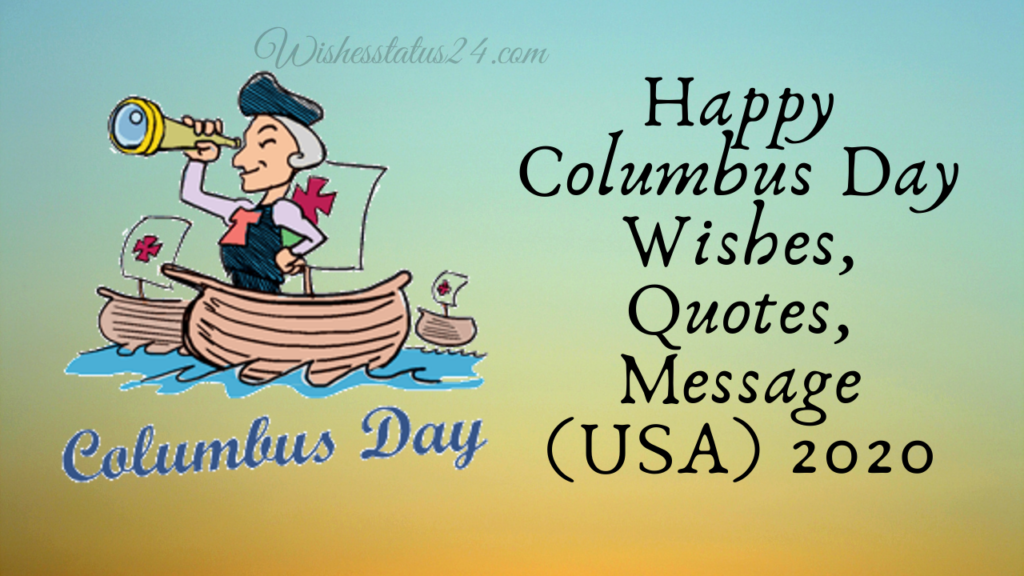 Happy Columbus Day Quotes, SMS, Wishes, Message & Sayings 2022