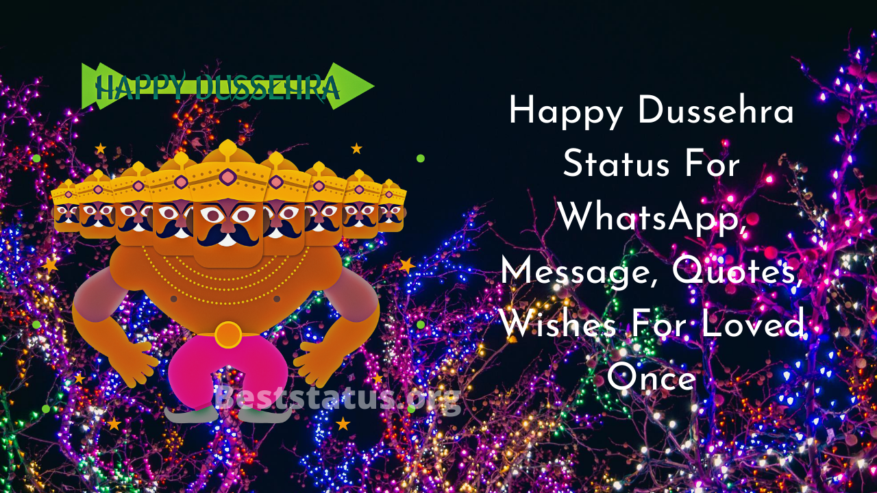Happy Dussehra Status For WhatsApp, Message, Quotes, Wishes For Loved Once