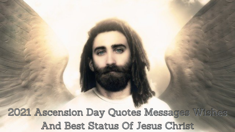 2022 Ascension Day Quotes Messages Wishes And Best Status Of Jesus Christ
