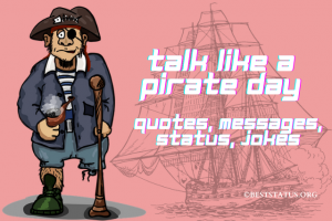 International Talk Like A Pirate Day 2021: Quotes, Messages, Status, And Jokes
