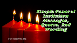 Simple Funeral Invitation Messages, Quotes, And Wording