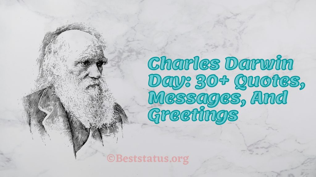 Charles Darwin Day: 30+ Quotes, Messages, And Greetings
