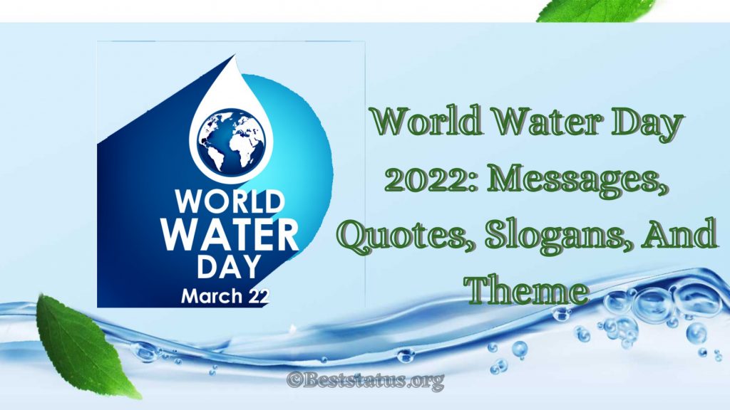 World Water Day 2022: Messages, Quotes, Slogans, And Theme